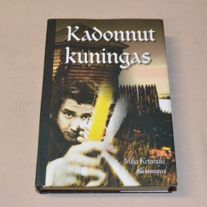 Milja Ketomäki Kadonnut kuningas